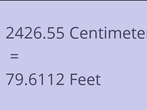 2426.55 CM TO FEET