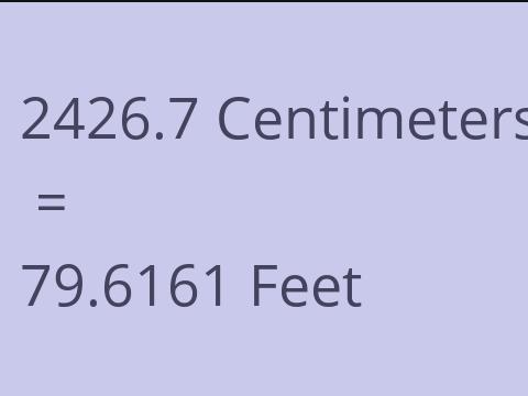 2426.7 CM TO FEET