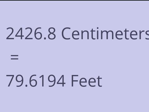 2426.8 CM TO FEET