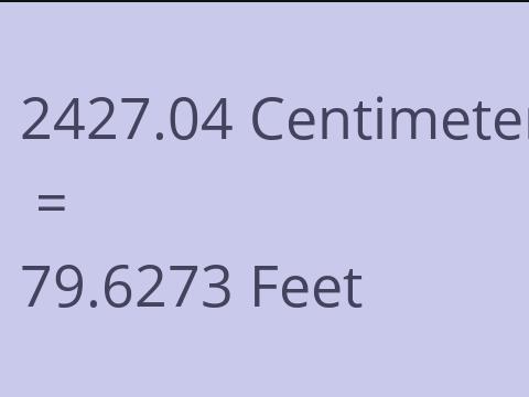 2427.04 CM TO FEET