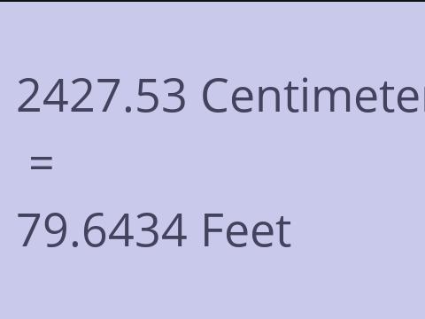 2427.53 CM TO FEET
