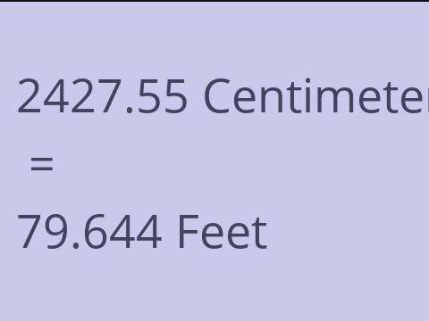 2427.55 CM TO FEET