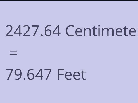 2427.64 CM TO FEET