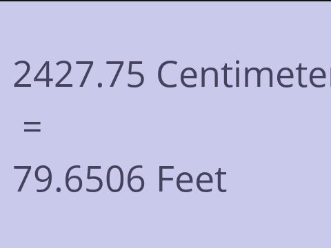 2427.75 CM TO FEET