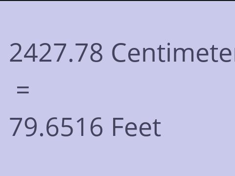2427.78 CM TO FEET
