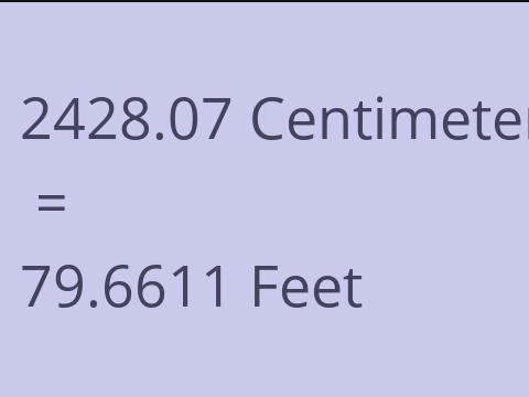 2428.07 CM TO FEET