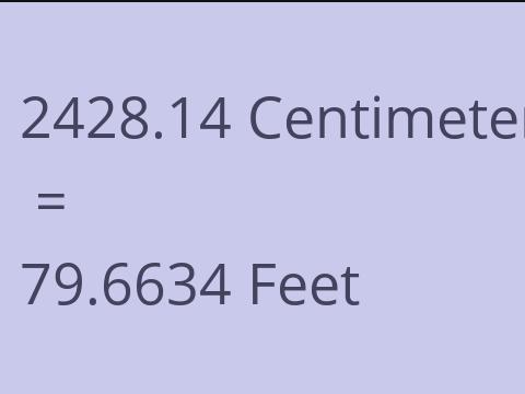 2428.14 CM TO FEET