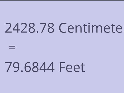 2428.78 CM TO FEET