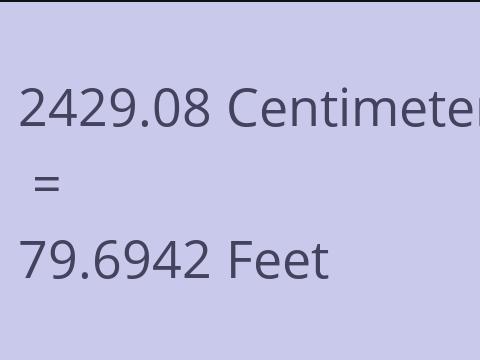 2429.08 CM TO FEET