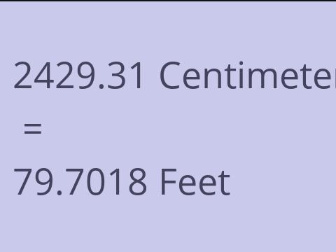 2429.31 CM TO FEET