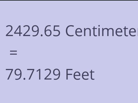 2429.65 CM TO FEET