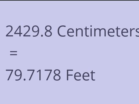 2429.8 CM TO FEET