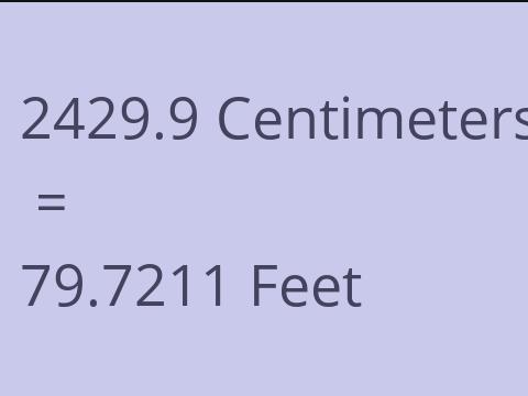 2429.9 CM TO FEET