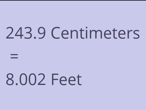 243.9 CM TO FEET