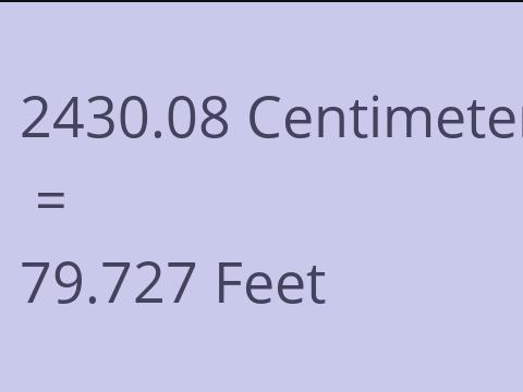 2430.08 CM TO FEET