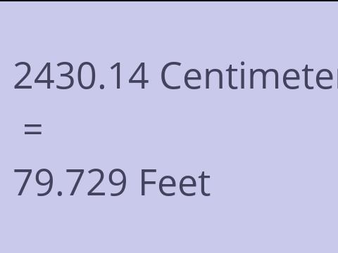 2430.14 CM TO FEET