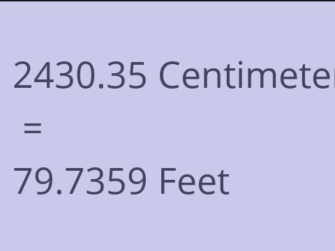2430.35 CM TO FEET