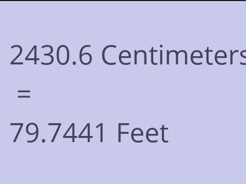 2430.6 CM TO FEET