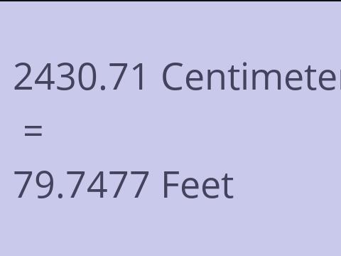 2430.71 CM TO FEET