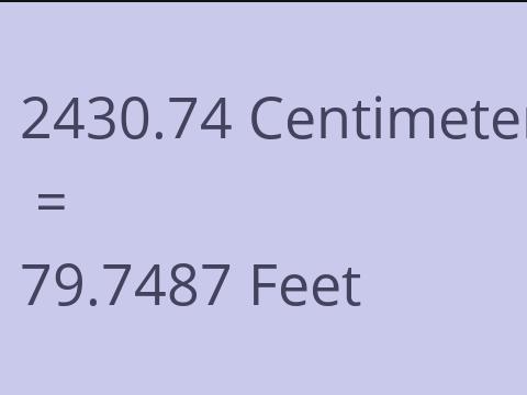 2430.74 CM TO FEET