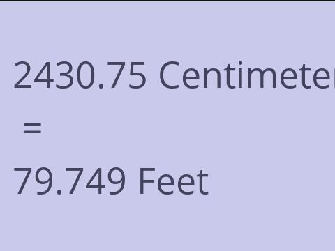 2430.75 CM TO FEET