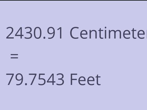 2430.91 CM TO FEET