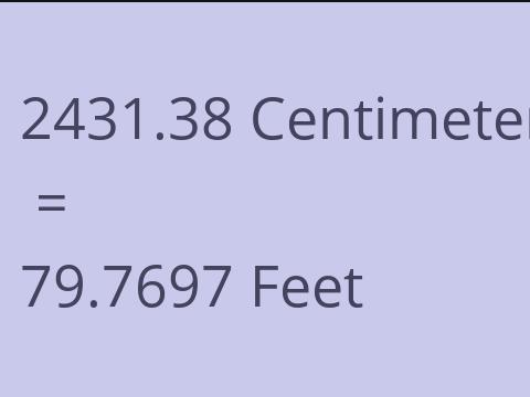 2431.38 CM TO FEET