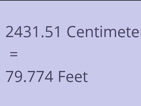 2431.51 CM TO FEET