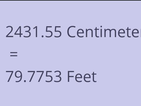 2431.55 CM TO FEET