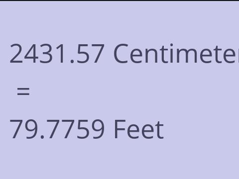 2431.57 CM TO FEET