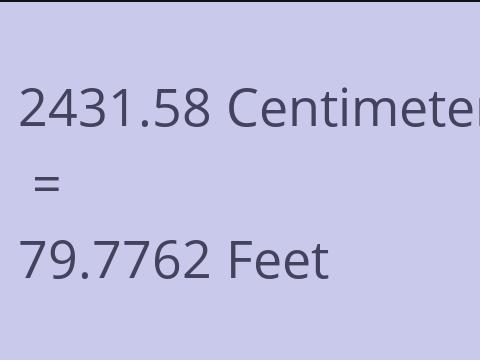 2431.58 CM TO FEET