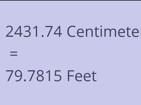 2431.74 CM TO FEET