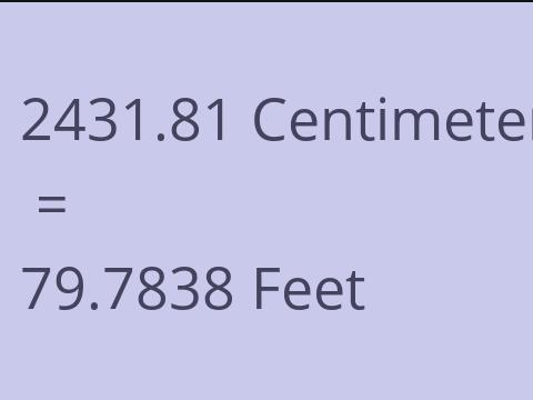 2431.81 CM TO FEET
