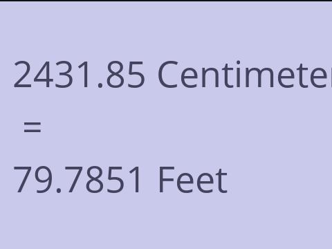 2431.85 CM TO FEET