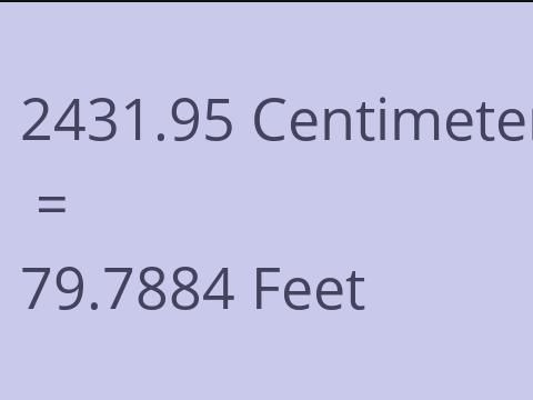 2431.95 CM TO FEET