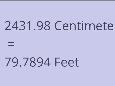 2431.98 CM TO FEET
