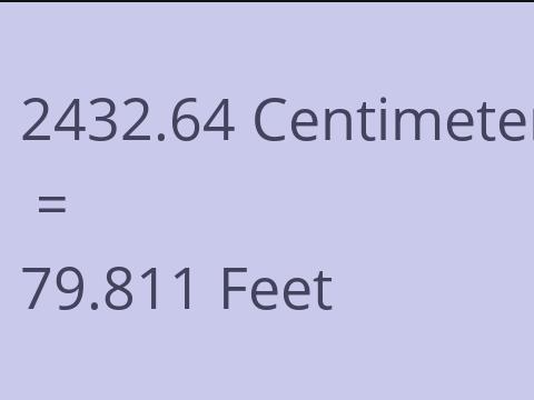 2432.64 CM TO FEET