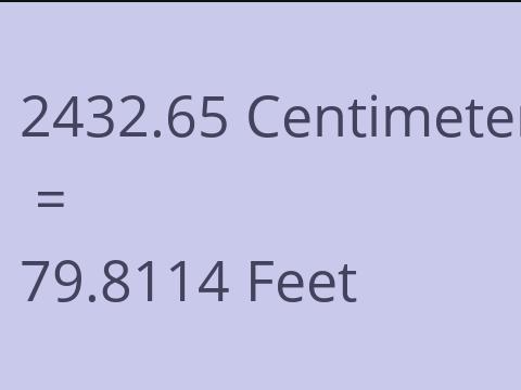 2432.65 CM TO FEET