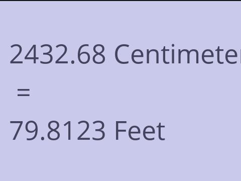 2432.68 CM TO FEET