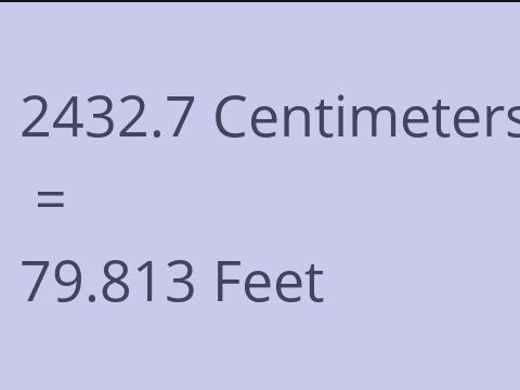 2432.7 CM TO FEET