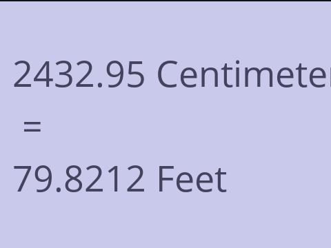2432.95 CM TO FEET