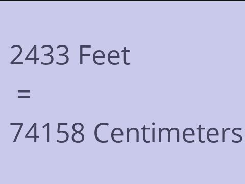 2433 FEET TO CM