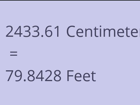 2433.61 CM TO FEET