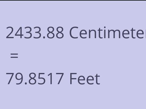 2433.88 CM TO FEET