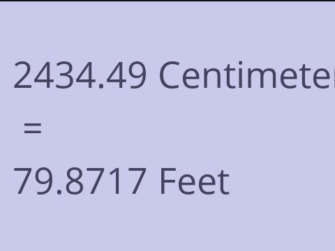 2434.49 CM TO FEET
