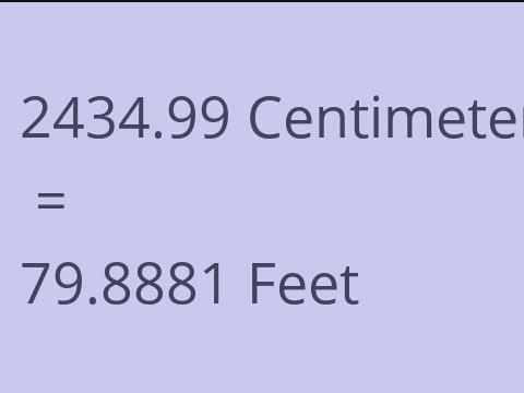 2434.99 CM TO FEET