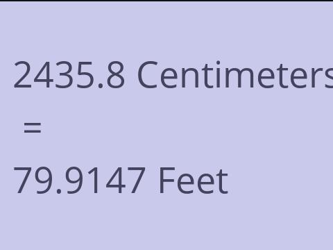 2435.8 CM TO FEET