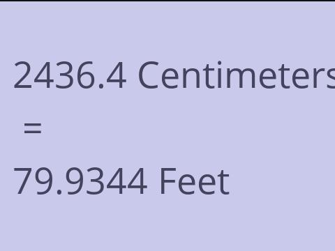 2436.4 CM TO FEET