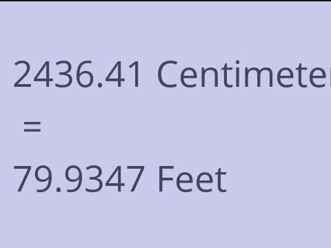 2436.41 CM TO FEET