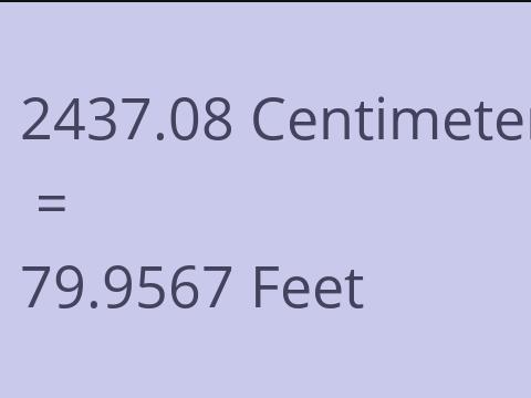2437.08 CM TO FEET